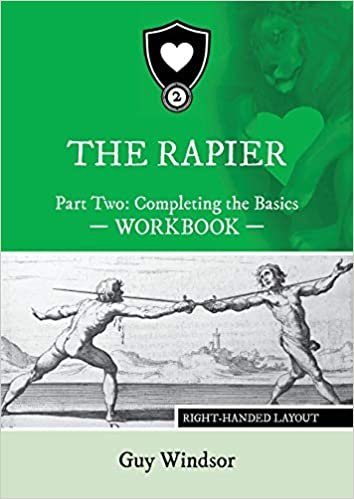The Rapier Part Two Completing The Basics Workbook: Right Handed Layout