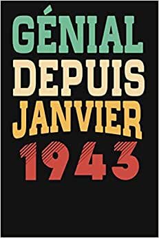 Génial Depuis janvier 1943,Cadeau pour femme et homme: Parfait pour les notes, la journalisation, Journal / cahier d'écriture 100 pages, 6 x 9 (15,24 ... personnalisé, idée cadeau anniversaire…