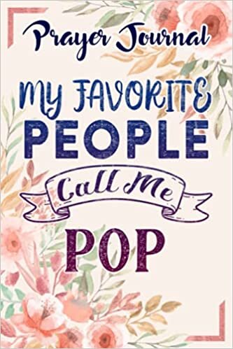 Prayer Journal Graphic 365 My Favorite People Call Me Pop Men Grandpa Family: Sistergirl Devotions, Daily Bible Planner, Top Womens Gifts,6x9 in, Woman Multicolor Contacts