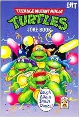 The Teenage Mutant Hero Turtles Joke Book