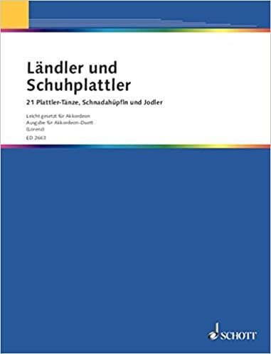 Ländler und Schuhplattler: 21 Plattler-Tänze, Schnadahüpfln und Jodler. 2 Akkordeons. (Schott's Akkordeon Album)