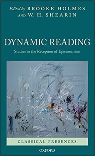 Dynamic Reading: Studies in the Reception of Epicureanism (Classical Presences) indir