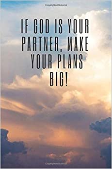 If God Is Your Partner, Make Your Plans BIG!: Religious Notebook Religious Notebook Motivational Notebook Journal Diary (110 Pages, Blank, 6 x 9) indir