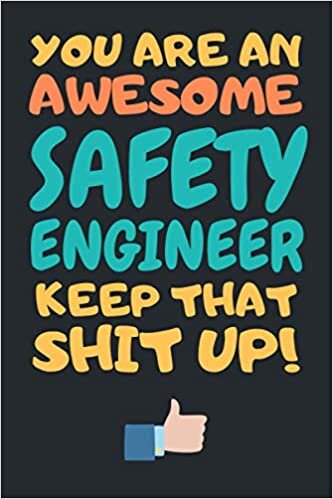 Safety Engineer Gifts: Lined Notebook Journal Diary Paper Blank, an Appreciation Gift for Safety Engineer to Write in (Volume 4)