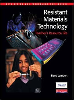 GCSE Design and Technology for Edexcel: Resistant Materials Teacher's Resource Pack: Teacher's Resource File