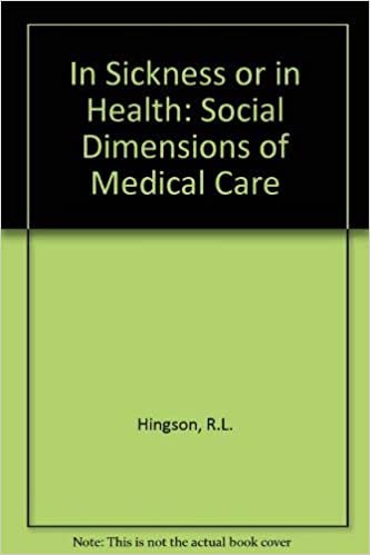 In Sickness or in Health: Social Dimensions of Medical Care