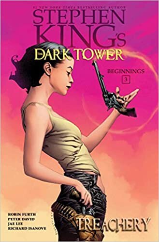 Treachery (Volume 3) (Stephen King's The Dark Tower: Beginnings)