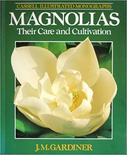 Magnolias: Their Care and Cultivation (Illustrated Monographs S.) indir