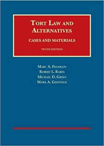 Tort Law and Alternatives: Cases and Materials (University Casebook Series)