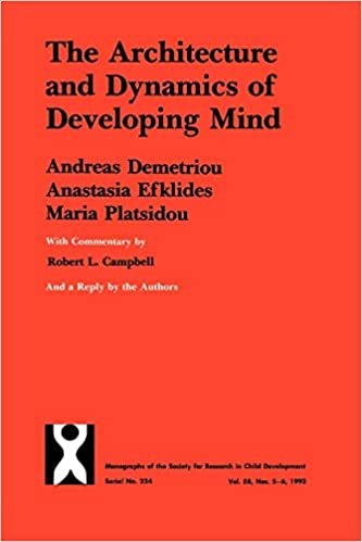 The Architecture and Dynamics of Developing Mind: Experiential Structuralism as a Frame for Unifying Cognitive Developmental Theories (Monographs of the Society for Research in Child Development) indir