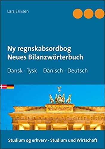 Ny regnskabsordbog Neues Bilanzwörterbuch: Dansk - Tysk Dänisch - Deutsch indir
