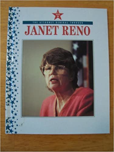 The Attorney General Through Janet Reno (All the President's Men and Women)