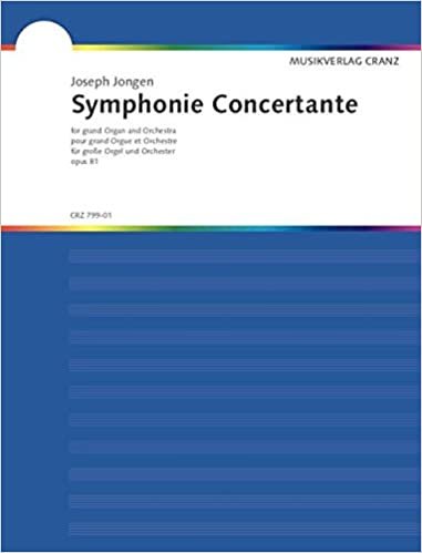 Symphonie Concertante: op. 81. Orgel und Orchester. Solostimme.
