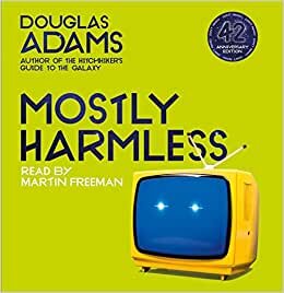 Mostly Harmless (Hitchhikers Guide to/Galaxy 5) indir
