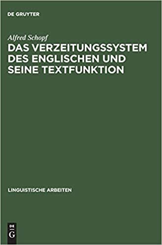 Das Verzeitungssystem des Englischen und seine Textfunktion (Linguistische Arbeiten, Band 140)