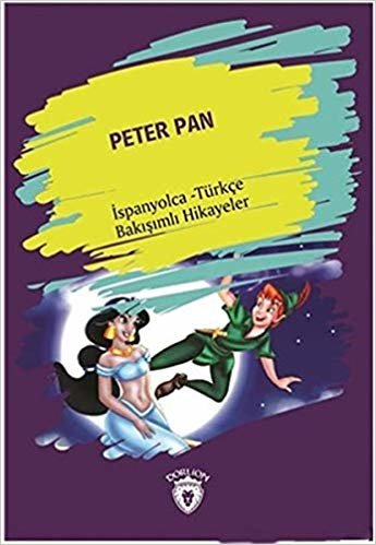 Peter Pan Peter Pan İspanyolca Türkçe Bakışımlı Hikayeler indir