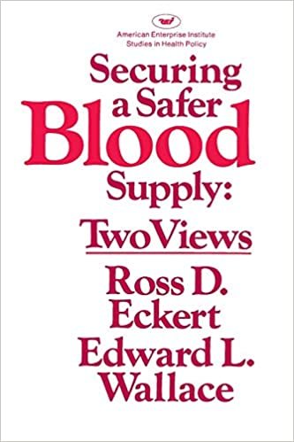 Securing a Safer Blood Supply: Two Views (AEI Studies)