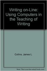 Writing on Line: Using Computers in the Teaching of Writing