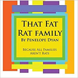 That Fat Rat Family--Because All Families Aren't Rats