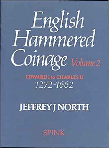 English Hammered Coinage Vol 2: Edward 1 to Charles 11 1272-1662: Edward I to Charles II, 1272-1662 v. 2