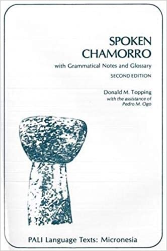 Spoken Chamorro: With Grammatical Notes and Glossary (Second Edition) (PALI LANGUAGE TEXTS MICRONESIA)