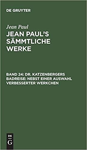 Jean Paul's Sämmtliche Werke, Band 24, Dr. Katzenbergers Badreise: nebst einer Auswahl verbesserter Werkchen