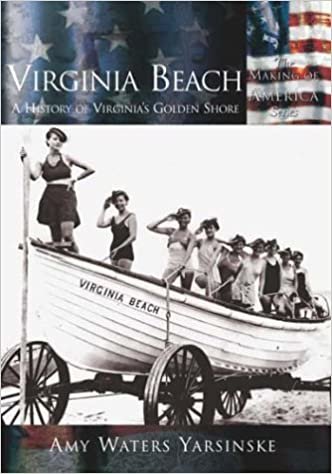 Virginia Beach: A History of Virginia's Golden Shore (Making of America (Arcadia)) indir