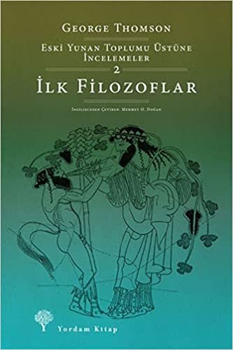 İlk Filozoflar: Eski Yunan Toplumu Üstüne İncelemeler-2