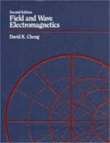 Field and Wave Electromagnetics (Addison-Wesley Series in Electrical Engineering)