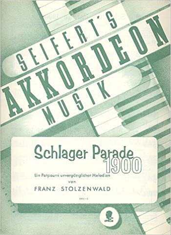 Schlager-Parade 1900: Potpourri. Akkordeon.