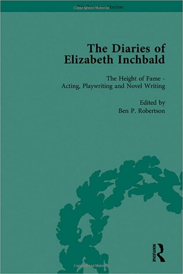 The Diaries of Elizabeth Inchbald (Pickering Masters)