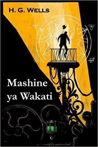Mashine ya Wakati: The Time Machine, Swahili edition indir