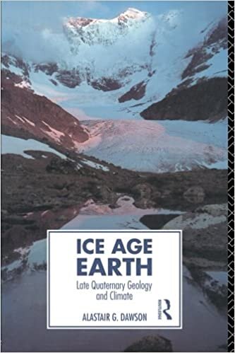 Ice Age Earth: Late Quaternary Geology and Climate (Physical Environment)