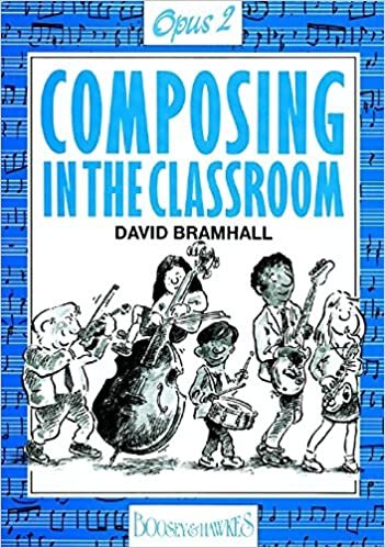 Composing in the Classroom: Opus 2