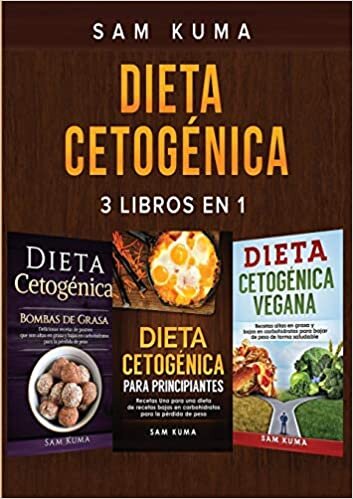 Dieta Cetogénica: 3 libros en 1 indir