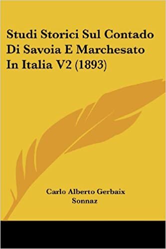 Studi Storici Sul Contado Di Savoia E Marchesato In Italia V2 (1893)