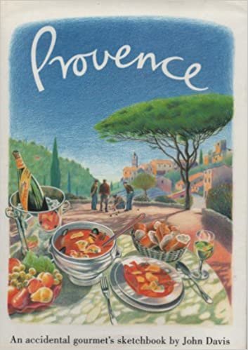Provence: An Accidental Gourmet's Sketchbook indir