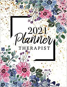 planner therapist: daily appointment book for therapists from January to December Contact names, password log, calendar, yearly overview, birthday ... and weekly (Therapist Planner 2021, Band 2)