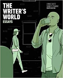 The Writer's World: Essays with Enhanced Reading Strategies