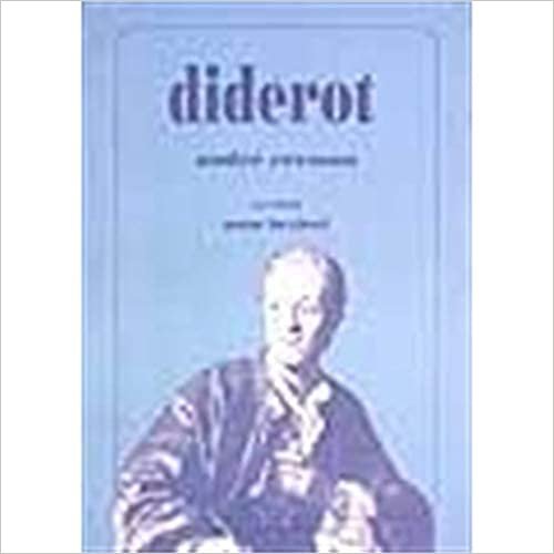 Diderot Yaşamı, Felsefesi, Eserleri, Seçmeler