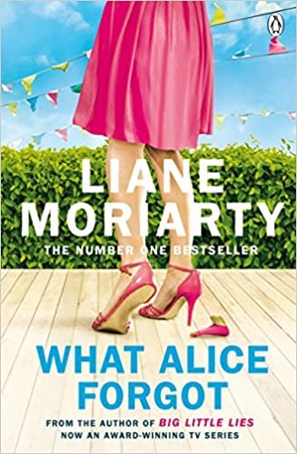 What Alice Forgot: From the bestselling author of Big Little Lies, now an award winning TV series