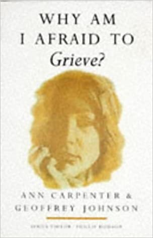Why am I Afraid to Grieve? (Why am I afraid to? series)