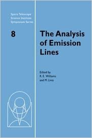 The Analysis of Emission Lines (Space Telescope Science Institute Symposium Series)