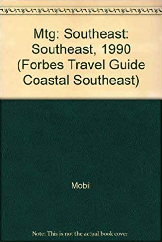 Mobil Travel Guide: Southeast 1990 (MOBIL TRAVEL GUIDE COASTAL SOUTHEAST (GA, NC, SC))
