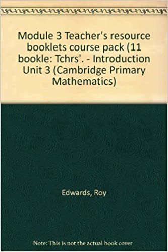 Module 3 Teacher's resource booklets course pack (11 bookle (Cambridge Primary Mathematics): Tchrs'. - Introduction Unit 3