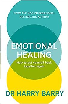 Emotional Healing: How To Put Yourself Back Together Again indir