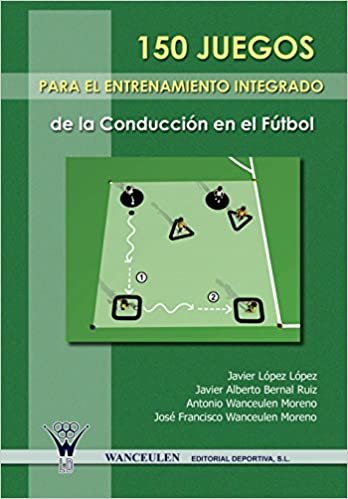 150 Juegos Para El Entrenamiento Integrado De La Conducción En El Fútbol indir