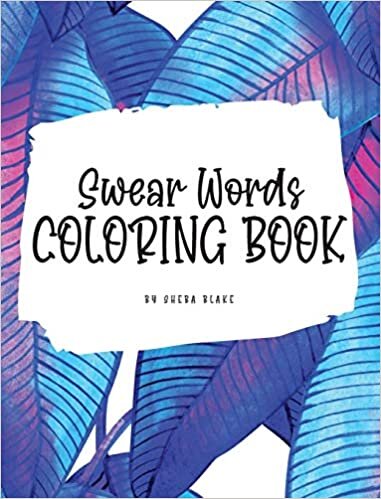 Swear Words Coloring Book for Young Adults and Teens (8x10 Hardcover Coloring Book / Activity Book) indir