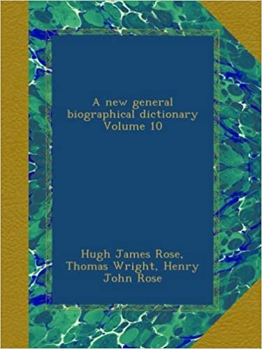 A new general biographical dictionary Volume 10