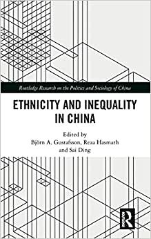 Ethnicity and Inequality in China (Routledge Research on the Politics and Sociology of China)